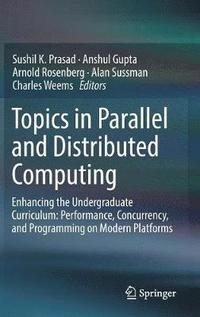 bokomslag Topics in Parallel and Distributed Computing