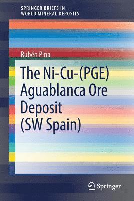 bokomslag Ni-Cu-(PGE) Aguablanca Ore Deposit (SW Spain)