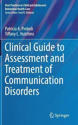 bokomslag Clinical Guide to Assessment and Treatment of Communication Disorders