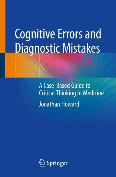 Jonathan Howard - Cognitive Errors and Diagnostic Mistakes, Häftad