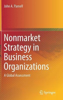Nonmarket Strategy in Business Organizations 1