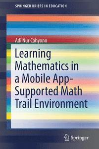 bokomslag Learning Mathematics in a Mobile App-Supported Math Trail Environment
