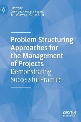 Problem Structuring Approaches for the Management of Projects 1