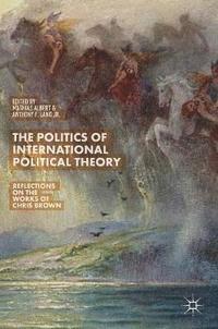 bokomslag The Politics of International Political Theory