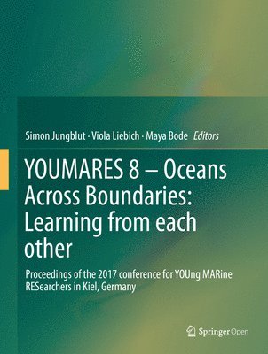 bokomslag YOUMARES 8  Oceans Across Boundaries: Learning from each other