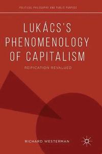 bokomslag Lukcss Phenomenology of Capitalism