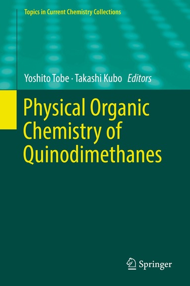Yoshito Tobe, Takashi Kubo - Physical Organic Chemistry of Quinodimethanes, Inbunden