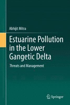 bokomslag Estuarine Pollution in the Lower Gangetic Delta