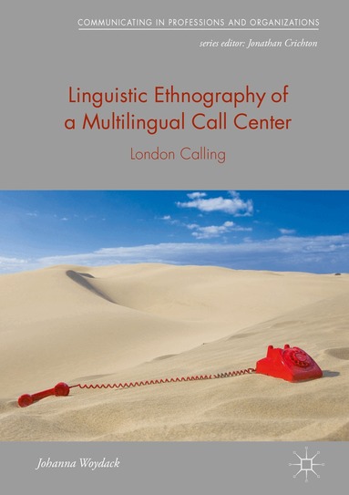 Johanna Woydack - Linguistic Ethnography of a Multilingual Call Center, Inbunden