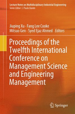 bokomslag Proceedings of the Twelfth International Conference on Management Science and Engineering Management