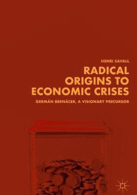 bokomslag Radical Origins to Economic Crises