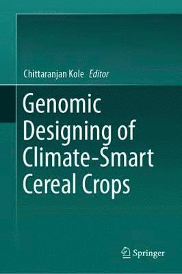 bokomslag Genomic Designing of Climate-Smart Cereal Crops
