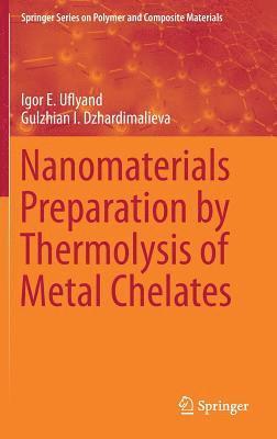 Nanomaterials Preparation by Thermolysis of Metal Chelates 1