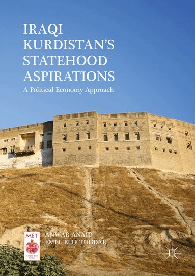 Anwar Anaid, Emel Elif Tugdar - Iraqi Kurdistan’s Statehood Aspirations, Inbunden