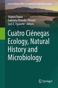 bokomslag Cuatro Cinegas Ecology, Natural History and Microbiology