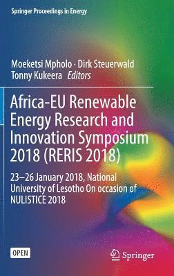 Moeketsi Mpholo, Dirk Steuerwald, Tonny Kukeera - Africa-EU Renewable Energy Research and Innovation Symposium 2018 (RERIS 2018), Inbunden