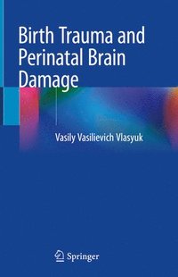 bokomslag Birth Trauma and Perinatal Brain Damage