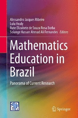 Alessandro Jacques Ribeiro, Lulu Healy, Rute Elizabete de Souza Rosa Borba, Solange Hassan Ahmad Ali Fernandes - Mathematics Education in Brazil, Inbunden