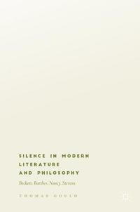 bokomslag Silence in Modern Literature and Philosophy