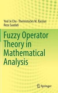 bokomslag Fuzzy Operator Theory in Mathematical Analysis