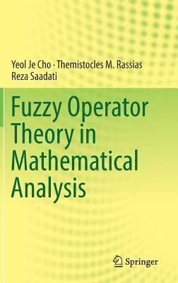 bokomslag Fuzzy Operator Theory in Mathematical Analysis