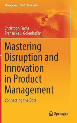 bokomslag Mastering Disruption and Innovation in Product Management