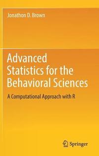 bokomslag Advanced Statistics for the Behavioral Sciences