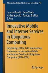 bokomslag Innovative Mobile and Internet Services in Ubiquitous Computing