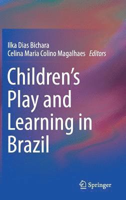 bokomslag Children's Play and Learning in Brazil