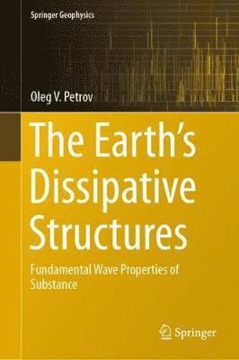 The Earth's Dissipative Structures 1