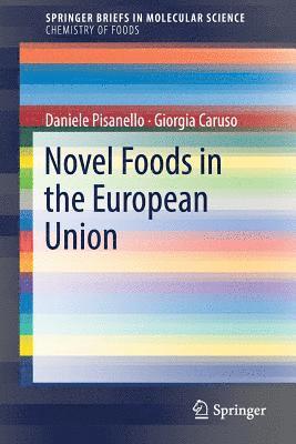 Novel Foods in the European Union 1