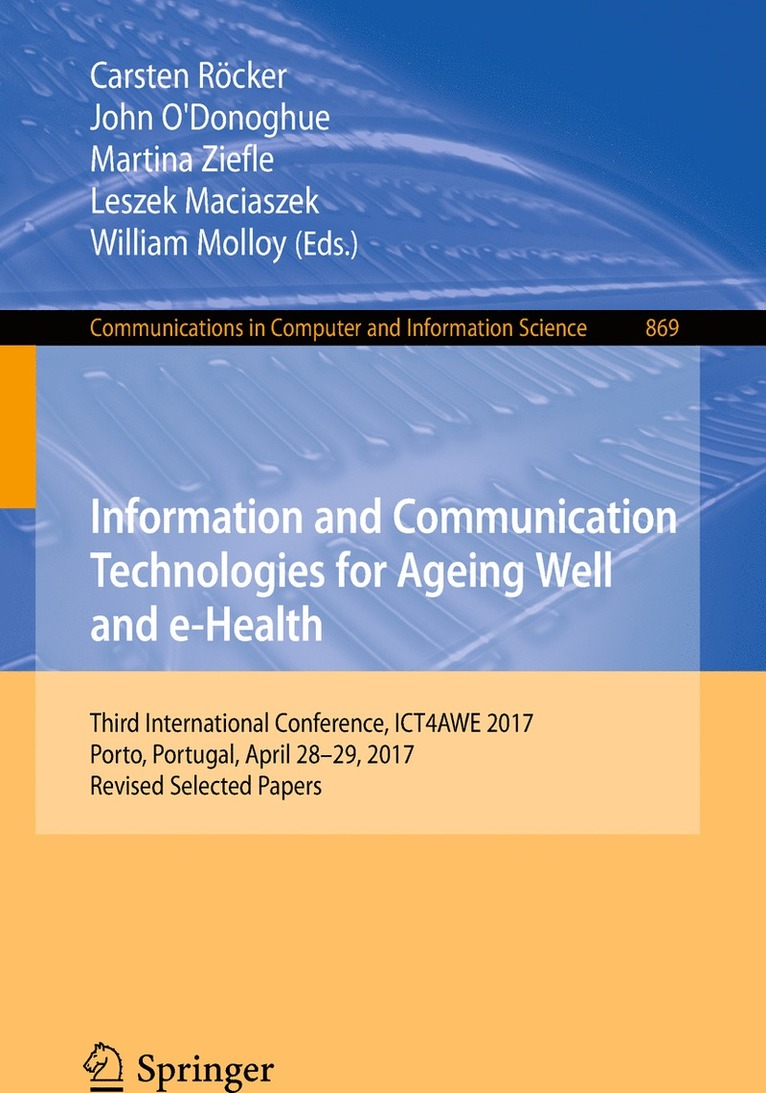 Information and Communication Technologies for Ageing Well and e-Health 1