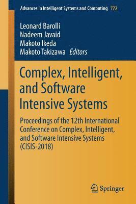 Complex, Intelligent, and Software Intensive Systems 1