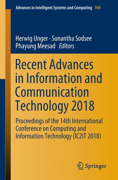 Herwig Unger, Sunantha Sodsee, Phayung Meesad - Recent Advances in Information and Communication Technology 2018, Häftad