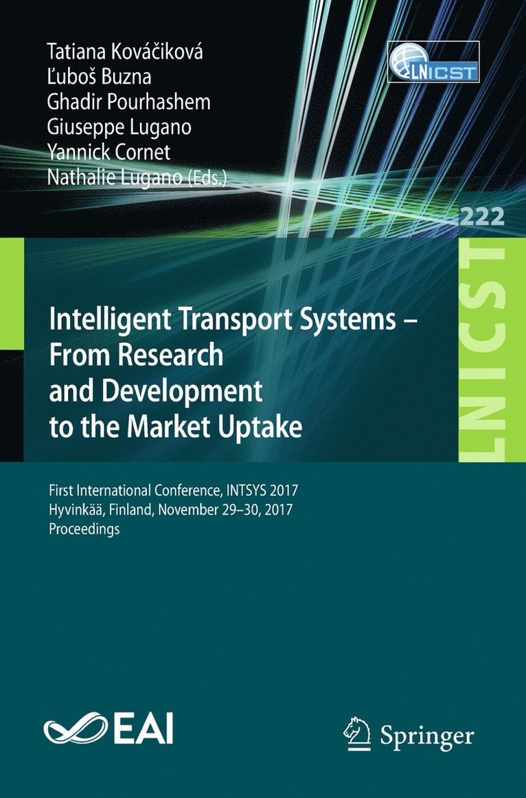 Tatiana Kováčiková, Ľuboš Buzna, Ghadir Pourhashem, Giuseppe Lugano, Yannick Cornet, Nathalie Lugano, Tatiana Ková&#269;iková, &#317;ubos Buzna, Tatiana Kováciková, Lubo Buzna - Intelligent Transport Systems – From Research and Development to the Market Uptake, Häftad