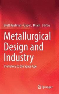 bokomslag Metallurgical Design and Industry