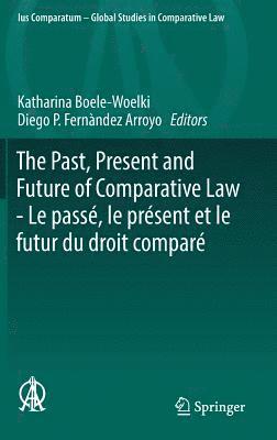 bokomslag Past, Present and Future of Comparative Law - Le passé, le présent et le futur du droit comparé