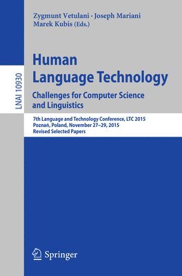 Human Language Technology. Challenges for Computer Science and Linguistics 1
