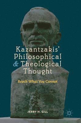 bokomslag Kazantzakis' Philosophical and Theological Thought