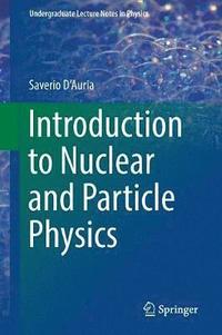 bokomslag Introduction to Nuclear and Particle Physics