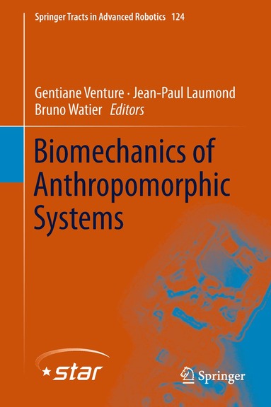 Gentiane Venture, Jean-Paul Laumond, Bruno Watier - Biomechanics of Anthropomorphic Systems, Inbunden