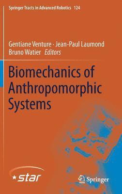 Gentiane Venture, Jean-Paul Laumond, Bruno Watier - Biomechanics of Anthropomorphic Systems, Inbunden