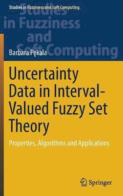 Uncertainty Data in Interval-Valued Fuzzy Set Theory 1