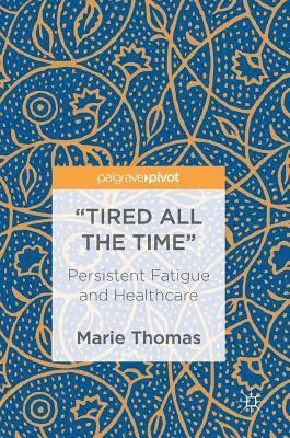 Marie Thomas - “Tired all the Time”, Inbunden
