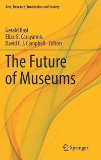 bokomslag The Future of Museums