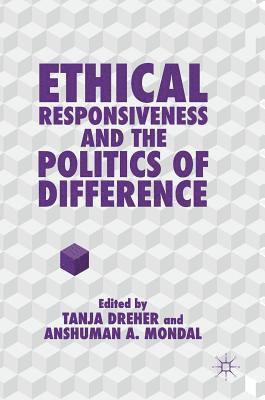 Ethical Responsiveness and the Politics of Difference 1