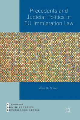 bokomslag Precedents and Judicial Politics in EU Immigration Law