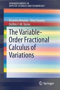 bokomslag The Variable-Order Fractional Calculus of Variations