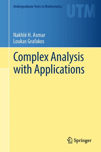 Nakhlé H. Asmar, Loukas Grafakos - Complex Analysis with Applications, Inbunden