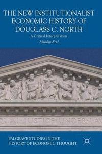bokomslag The New Institutionalist Economic History of Douglass C. North